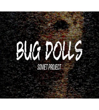 Bug Dolls: Soviet Project Steam Key GLOBAL